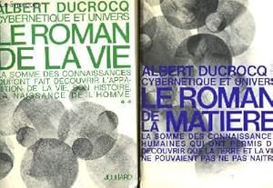 Bild des Verkufers fr CYBERNETIQUE ET UNIVERS - 2 TOMES : TOME 1 : LE ROMAN DE LA MATIERE - TOME 2 : LE ROMAN DE LA VIE zum Verkauf von Le-Livre