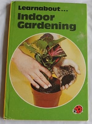 Seller image for Learnabout Indoor Gardening for sale by H4o Books