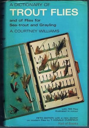 Immagine del venditore per A Dictionary Of Trout Flies And Of Flies For Sea-Trout And Grayling venduto da Hall of Books
