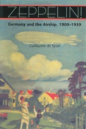 Seller image for Zeppelin!: Germany and the Airship, 1900-1939 for sale by Monroe Street Books