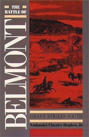 Imagen del vendedor de Battle of Belmont, The : Grant Strikes South (Civil War America) a la venta por Monroe Street Books