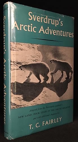 Image du vendeur pour Sverdrup's Arctic Adventures; Adapted from; New Land: Four Years in the Arctic Regions mis en vente par Burton Lysecki Books, ABAC/ILAB