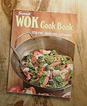 Seller image for SUNSET : WOK COOK BOOK : STIR-FRY, DEEP-FRY, STEAMING for sale by 100POCKETS