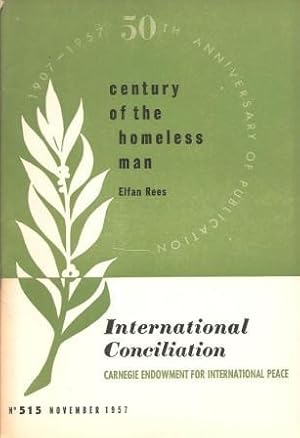 Image du vendeur pour Century of the Homeless Man [ International Conciliation November, 1957, No. 515 ] mis en vente par Works on Paper