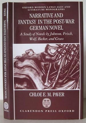 Narrative and Fantasy in the Post-war German Novel: A Study of Novels by Johnson, Frisch, Wolf, B...