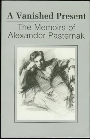 Seller image for A Vanished Present: The Memoirs of Alexander Pasternak for sale by Bookmarc's