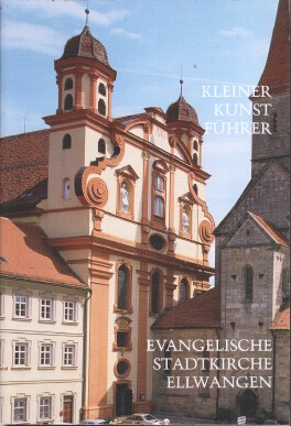 Kleiner Kunstführer durch die evangelische Stadtkirche Ellwangen. [Text:, Gerhard-Albrecht Keitel...