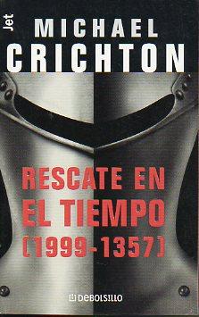 Imagen del vendedor de RESCATE EN EL TIEMPO (1999-1357). Trad. Carlos Milla Solet. a la venta por angeles sancha libros