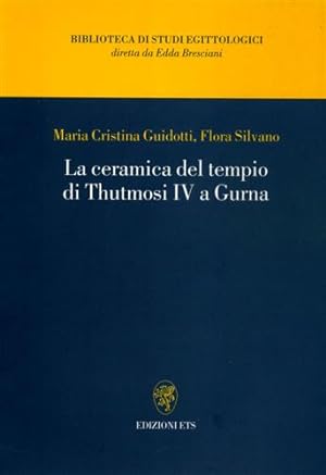 Seller image for La ceramica del tempio di Thutmosi IV a Gurna. for sale by FIRENZELIBRI SRL