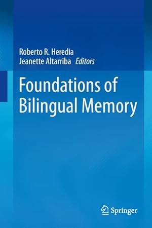 Bild des Verkufers fr Foundations of Bilingual Memory zum Verkauf von BuchWeltWeit Ludwig Meier e.K.