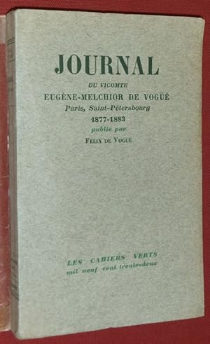 Imagen del vendedor de Journal du vicomte E.-M. de Vog, Paris-Saint-Ptersbourg, 1877-1883, publi par Flix de Vog. a la venta por Librairie Diogne SARL