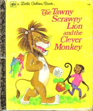 Bild des Verkufers fr THE TAWNY SCRAWNY LION AND THE CLEVER MONKEY zum Verkauf von Black Stump Books And Collectables