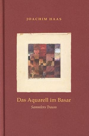 Bild des Verkufers fr Das Aquarell im Basar. Sammlers Traum. zum Verkauf von Stader Kunst-Buch-Kabinett ILAB