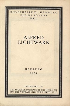 Bild des Verkufers fr ALFRED LICHTWARK. zum Verkauf von Stader Kunst-Buch-Kabinett ILAB