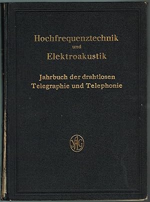Imagen del vendedor de Hochfrequenztechnik und Elektroakustik, Jahrbuch der Drahtlosen Telegraphie und Telephonie. Band 39 - 40, (Volume 39-40, 1932) a la venta por SUNSET BOOKS
