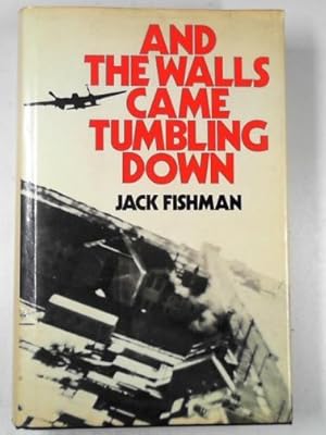 Seller image for And the walls came tumbling down for sale by Cotswold Internet Books