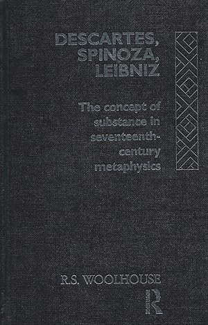 Descartes, Spinoza, Leibniz: The Concept of Substance in Seventeenth-century Metaphysics