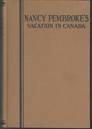 Seller image for Nancy Pembroke's Vacation in Canada for sale by Dorley House Books, Inc.