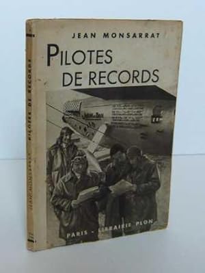 Pilotes de records, Paris, Plon, 1939.