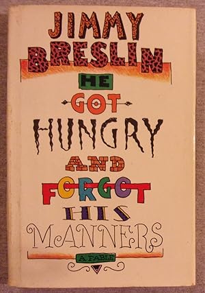 Seller image for He Got Hungry and Forgot His Manners: A Fable for sale by Book Nook