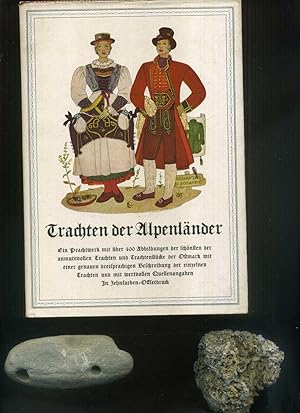 Imagen del vendedor de Trachten der Alpenlnder. Ein Bildband. In zehnfarbigen Wiedergaben von vierhundert vorbildlichen Trachtenstcken aus privaten und ffentlichen Sammlungen. a la venta por Umbras Kuriosittenkabinett