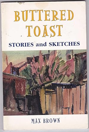 Bild des Verkufers fr Buttered Toast. Stories and Sketches zum Verkauf von Kultgut