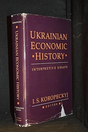 Seller image for Ukrainian Economic History; Interpretive Essays (Publisher series: Harvard Ukrainian Research Intitute Sources and Documents Series.) for sale by Burton Lysecki Books, ABAC/ILAB