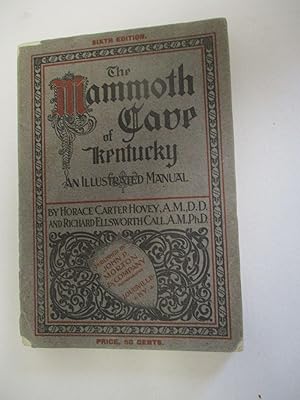 Seller image for THE MAMMOTH CAVE OF KENTUCKY. AN ILLUSTRATED MANUAL for sale by David M. Lesser,  ABAA