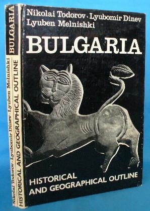 Imagen del vendedor de Bulgaria: Historical and Geographical Outline a la venta por Alhambra Books