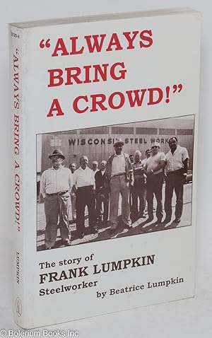 "Always bring a crowd!" The story of Frank Lumpkin, steelworker