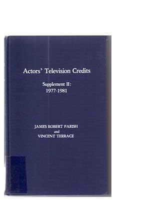 Actors' Television Credits Supplement II: 1977 - 1981