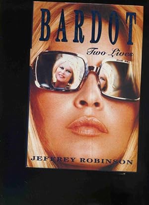 Bardot Two Lives. With an Index. Text auf Englisch.