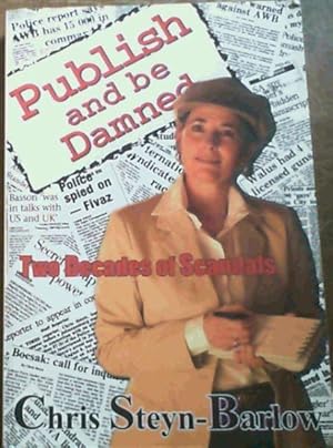 Immagine del venditore per Publish and Be Damned: Two Decades of Scandals venduto da Chapter 1