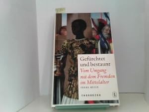 Seller image for Gefrchtet und bestaunt. Vom Umgang mit Fremden im Mittelalter for sale by ABC Versand e.K.