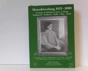 Imagen del vendedor de Menschwerdung 1925-2000. In Europa, in Amerika, in Europa. Fundamente - Freiheiten - Krfte - Wege - Zeiten: BD 1 a la venta por ABC Versand e.K.