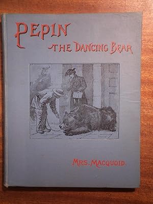 Seller image for Pepin: The Dancing Bear. for sale by David Kenyon