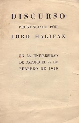 Seller image for DISCURSO PRONUNCIADO POR LORD HALIFAX EN LA UNIVERSIDAD DE OXFORD EL 27 DE FEBRERO DE 1940 for sale by Libreria 7 Soles