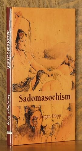 Imagen del vendedor de SADOMASOCHISM, ON THE ECSTASIES OF THE WHIP a la venta por Andre Strong Bookseller
