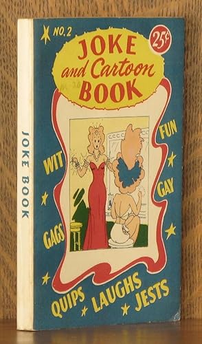 JOKE AND CARTOON BOOK, A COLLECTION OF THE BIGGEST LAUGHS AND WISECRACKS