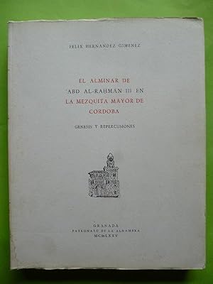 Imagen del vendedor de El alminar de 'Abd al-Rahman III en la Mezquita Mayor de Crdoba. Genesis y repercusiones. a la venta por Carmichael Alonso Libros