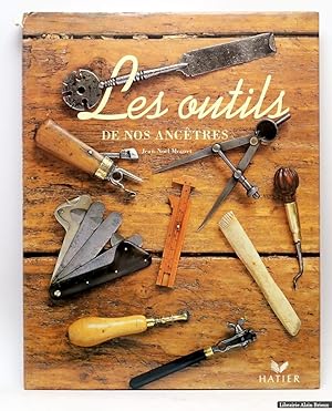 Image du vendeur pour Les outils de nos Anctres mis en vente par Librairie Alain Brieux