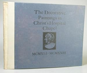 The Decorative Paintings in Christ's Hospital Chapel. [1913-1923]