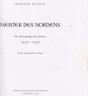 Meister des Nordens Die Altniederdeutsche Malerei 1450 - 1550.