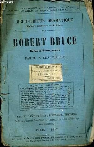 Seller image for ROBERT BRUCE DRAME EN 5 ACTES EN VERS - BIBLIOTHEQUE DRAMATIQUE THEATRE MODERNE 2E SERIE. for sale by Le-Livre