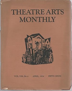 Imagen del vendedor de THEATRE ARTS MONTHLY: Volume VIII, No.4; April, 1924 a la venta por Dorley House Books, Inc.