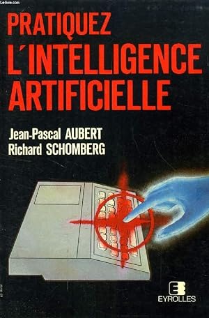 Seller image for PRATIQUEZ L'INTELLIGENCE ARTIFICIELLE for sale by Le-Livre