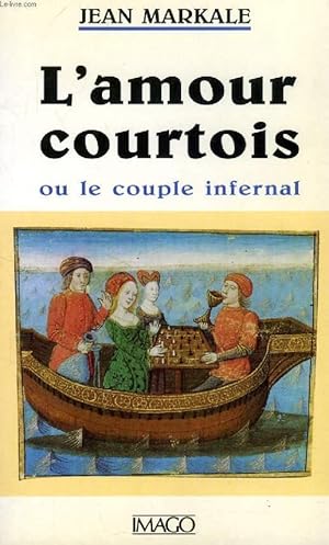 Seller image for L'AMOUR COURTOIS, OU LE COUPLE INFERNAL for sale by Le-Livre