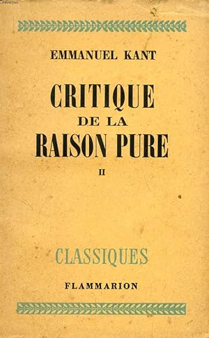 Seller image for CRITIQUE DE LA RAISON PURE, TOME II for sale by Le-Livre