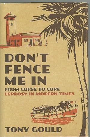Seller image for Don't Fence Me In Leprosy In Modern Times for sale by Salusbury Books
