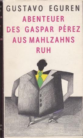 Bild des Verkufers fr Abenteuer des Gaspar Perez aus Mahlzahns Ruh. zum Verkauf von Versandantiquariat Dr. Uwe Hanisch